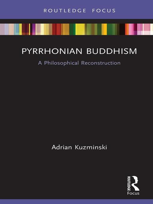 Title details for Pyrrhonian Buddhism by Adrian Kuzminski - Available